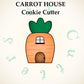 634-4* Carrot house cookie cutter